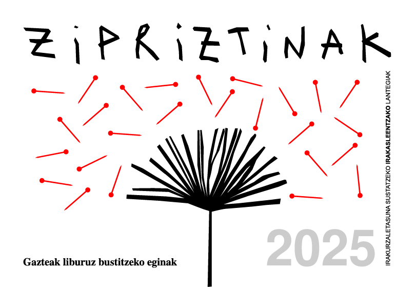 ZIPRIZTINAK. Gazteak liburuz bustitzeko eginak 2025