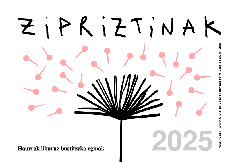 ZIPRIZTINAK. Haurrak liburuz bustitzeko eginak 2025
