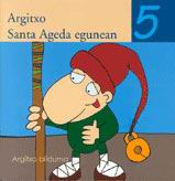 Argitxo Santa Ageda egunean