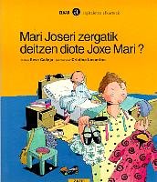 Mari Joseri zergatik deitzen diote Joxe Mari