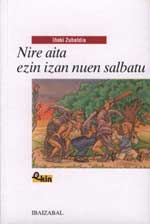 Nire aita ezin izan nuen salbatu