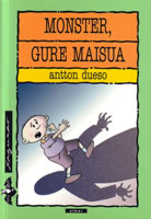 Monster, gure maisua