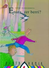 Enara, zer berri?