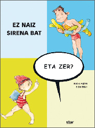 Ez naiz sirena bat eta zer?