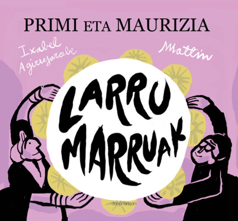 Larru marruak: Primi eta Maurizia