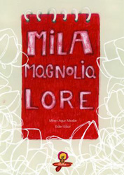 Mila magnolia lore