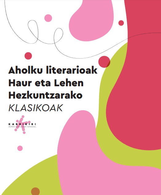 Aholku literarioak Haur eta Lehen Hezkuntzarako KLASIKOAK