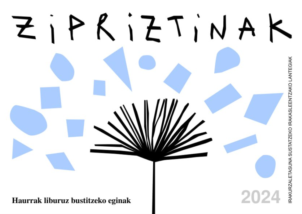 ZIPRIZTINAK. Haurrak liburuz bustitzeko eginak