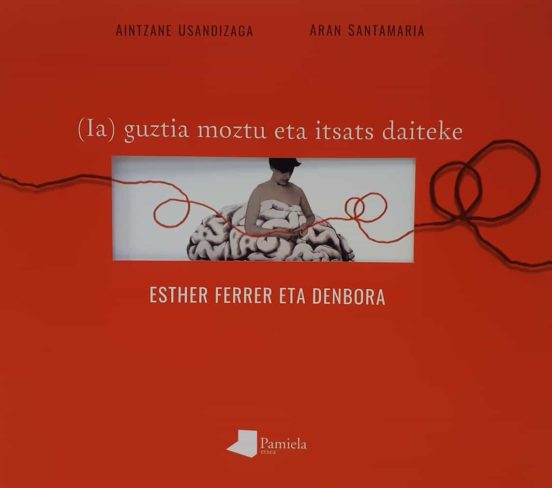 Esther Ferrer eta denbora: (Ia) guztia moztu eta itsats daiteke 