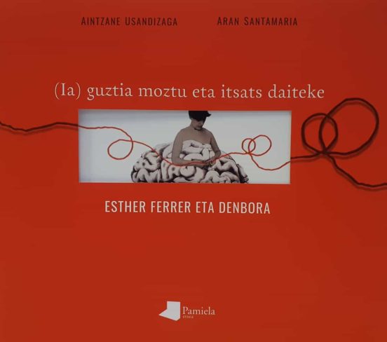 Esther Ferrer eta denbora: (Ia) guztia moztu eta itsats daiteke